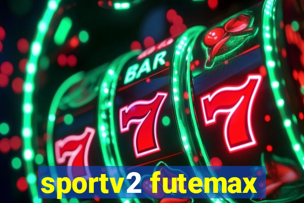 sportv2 futemax